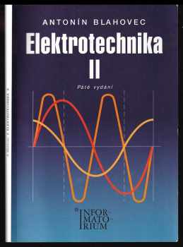 Antonín Blahovec: Elektrotechnika II