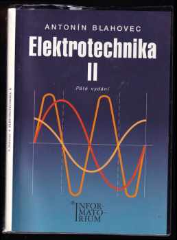Antonín Blahovec: Elektrotechnika II