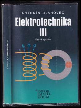 Antonín Blahovec: Elektrotechnika III