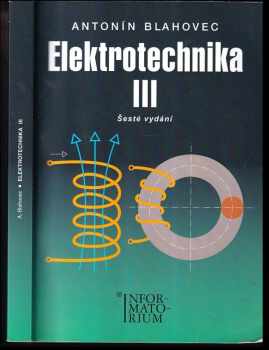Antonín Blahovec: Elektrotechnika III