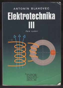 Antonín Blahovec: Elektrotechnika III : (příklady a úlohy)