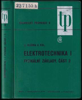 Elektrotechnika, Fyzikální základy, díl I., část II.