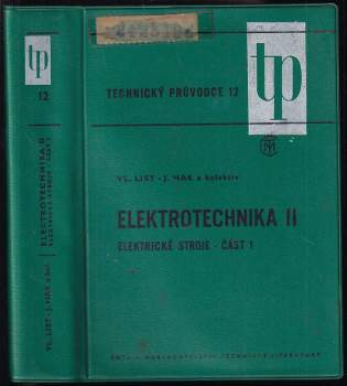 Vladimír List: Elektrotechnika II - elektrické stroje - část 1
