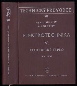Ladislav Dvořák: Elektrotechnika 5 - Elektrické teplo