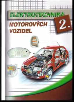 Elektrotechnika motorových vozidel : 2 - Zdeněk Jan, Bronislav Ždánský, Jindřich Kubát (2001, Avid) - ID: 975359