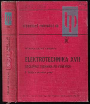 Otakar Klika: Elektrotechnika XVII - Sdělovací technika po vedeních - I. Teorie a obvodové prvky