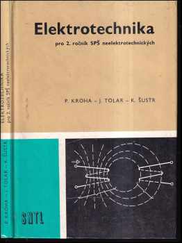 Karel Šustr: Elektrotechnika pre 2 ročník stredných priemyselných škôl neelektrotechnických.