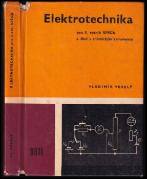 Elektrotechnika pro 3. ročník SPŠCH [střední průmyslové školy chemické] a škol s chemickým zaměřením