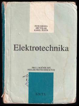 Karel Šustr: Elektrotechnika pro druhý ročník středních průmyslových škol neelektrotechnických