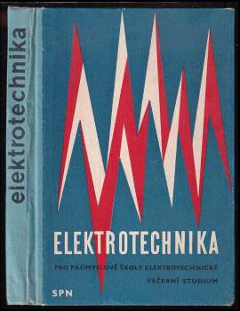 Elektrotechnika pro střední průmyslové školy elektrotechnické (večerní studium)
