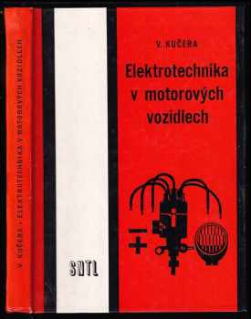 Elektrotechnika v motorových vozidlech pro 2. a 3. ročník odborných učilišť a učňovských škol