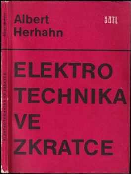 Albert Herhahn: Elektrotechnika ve zkratce