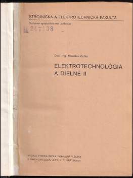 Miroslav Zafka: Elektrotechnológia a dielne