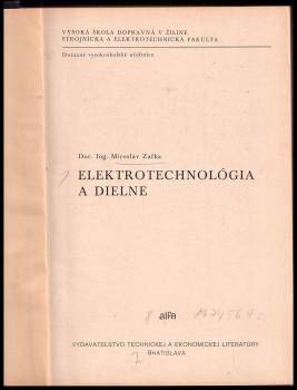 Miroslav Zafka: Elektrotechnológia a dielne