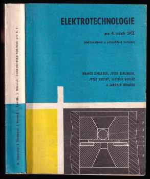 Elektrotechnologie pro 4. ročník SPŠE [střední průmyslová škola elektrovakuová]