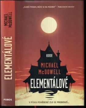 Michael McDowell: Elementálové