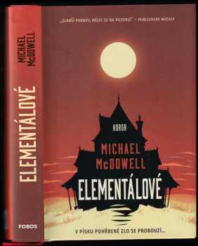 Michael McDowell: Elementálové