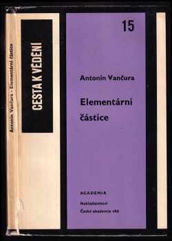 Elementaární částice - Antonín Vančura (1970, Academia) - ID: 570105