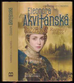 Mireille Calmel: Eleonora Akvitánská