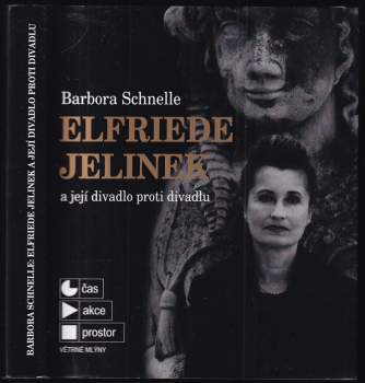 Elfriede Jelinek a její divadlo proti divadlu