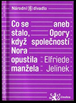 Elfriede Jelinek, Co se stalo, když Nora opustila manžela, aneb, Opory společností