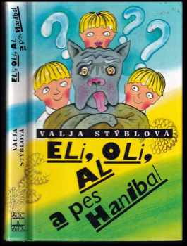 Valja Stýblová: Eli, Oli, Al a pes Hanibal