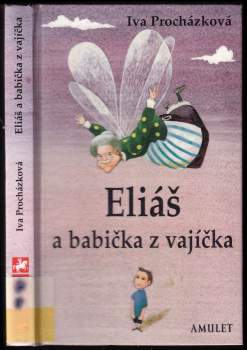 Iva Procházková: Eliáš a babička z vajíčka