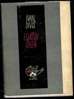 Eliášův oheň - Ivan Diviš (1962, Mladá fronta) - ID: 642890