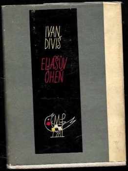Ivan Diviš: Eliášův oheň