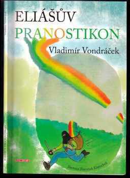 Vladimír Vondráček: Eliášův pranostikon