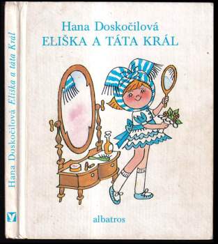 Hana Doskočilová: Eliška a táta Král