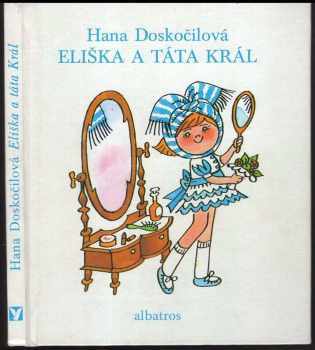 Hana Doskočilová: Eliška a táta Král