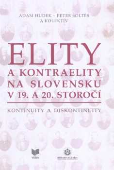 Elity a kontraelity na Slovensku v 19. a 20. storočí