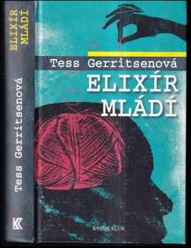 Tess Gerritsen: Elixír mládí