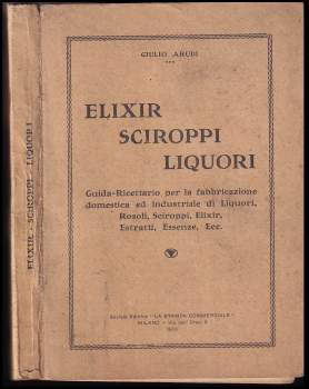 Elixir, Sciroppi, Liquori