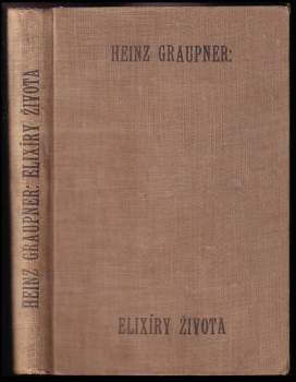 Heinz Graupner: Elixíry života