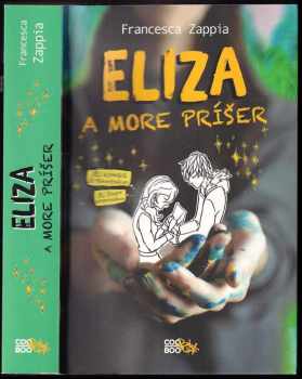 Francesca Zappia: Eliza a more príšer
