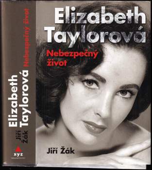 Elizabeth Taylorová : nebezpečný život