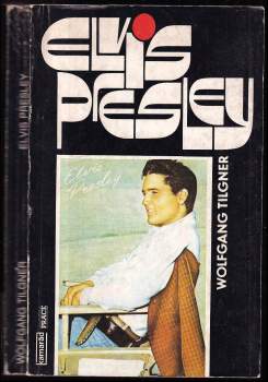 Wolfgang Tilgner: Elvis Presley
