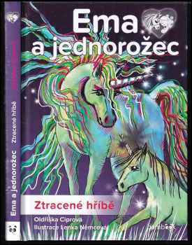 Oldřiška Ciprová: Ema a jednorožec : Ztracené hříbě