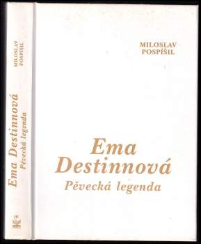Miloslav Pospíšil: Ema Destinnová