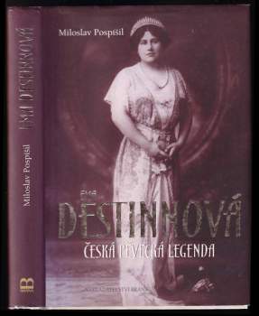 Ema Destinnová : česká pěvecká legenda