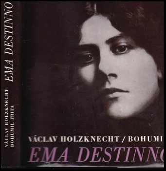 Ema Destinová - Václav Holzknecht, Bohumil Trita (1981, Panton) - ID: 644714