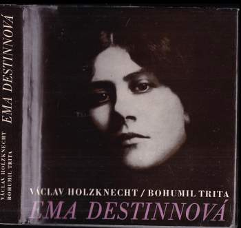 Václav Holzknecht: Ema Destinová