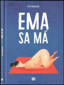 Iveta Merglová: Ema sa má