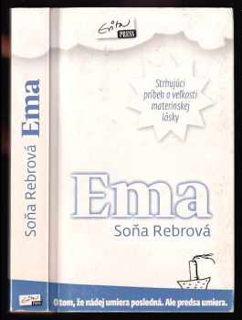 Ema : [strhujúci príbeh o veľkosti materinskej lásky]