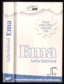 Ema : [strhujúci príbeh o veľkosti materinskej lásky]
