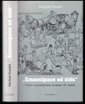 Michal Frankl: "Emancipace od židů"