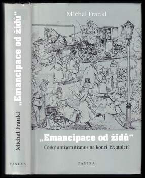 Michal Frankl: "Emancipace od židů"
