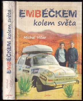 Michal Vičar: Embéčkem kolem světa